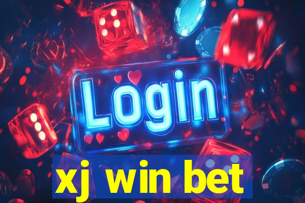 xj win bet